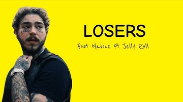 Losers Lyric || Post Malone Ft Jelly Roll