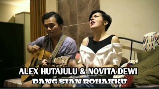 Alex Hutajulu feat Novita Dewi Marpaung - Dang Sian Rohakku