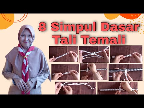 8 Simpul Dasar Tali Temali - Pramuka