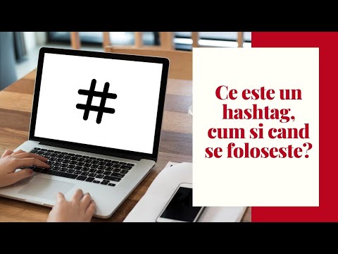 Ce este un hashtag, cum si cand se foloseste?