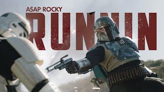 STAR WARS || RUNNIN (ft.A$AP Rocky)