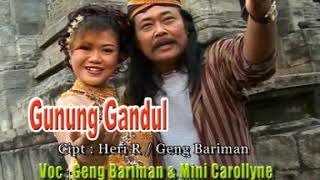 GUNUNG GANDUL - GENG BARIMAN feat. MINI CAROLLYNE