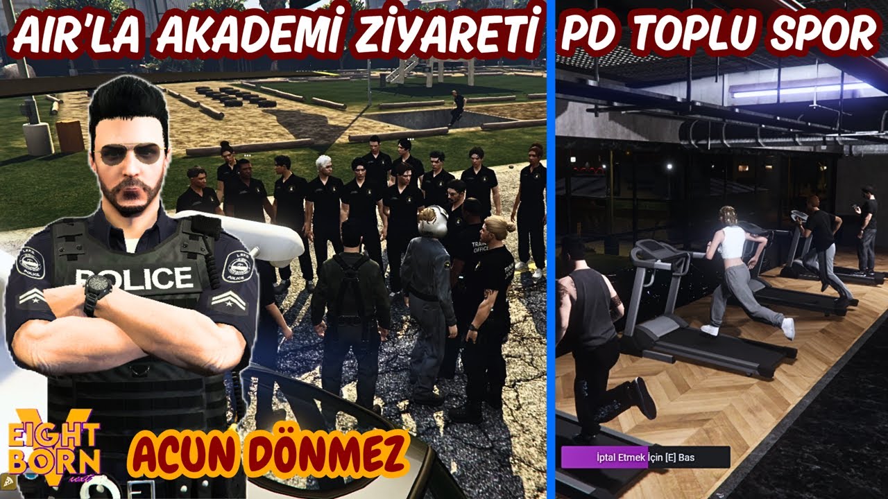 EightbornV Next LSPD | Acun Dönmez | AIR'LA AKADEMİ ZİYARETİ VE PD TOPLU SPOR