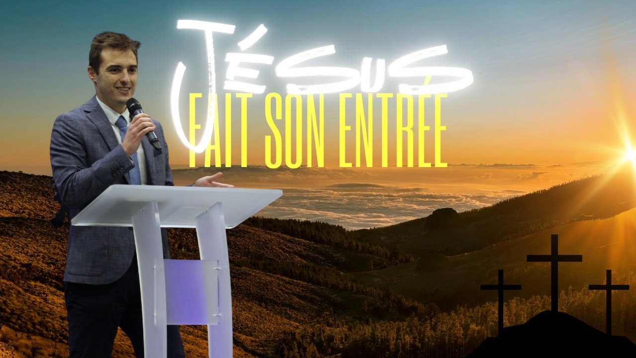 Jésus fait son entrée - Clément TORGINA [22/02/2026]