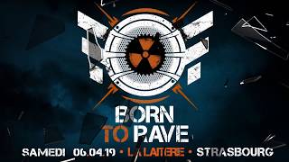 Trailer - BORN TO RAVE -06/04/19 - LA LAITERIE - STRASBOURG