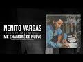 ME ENAMORE DE NUEVO - NENITO VARGAS  Y LOS PLUMAS NEGRAS