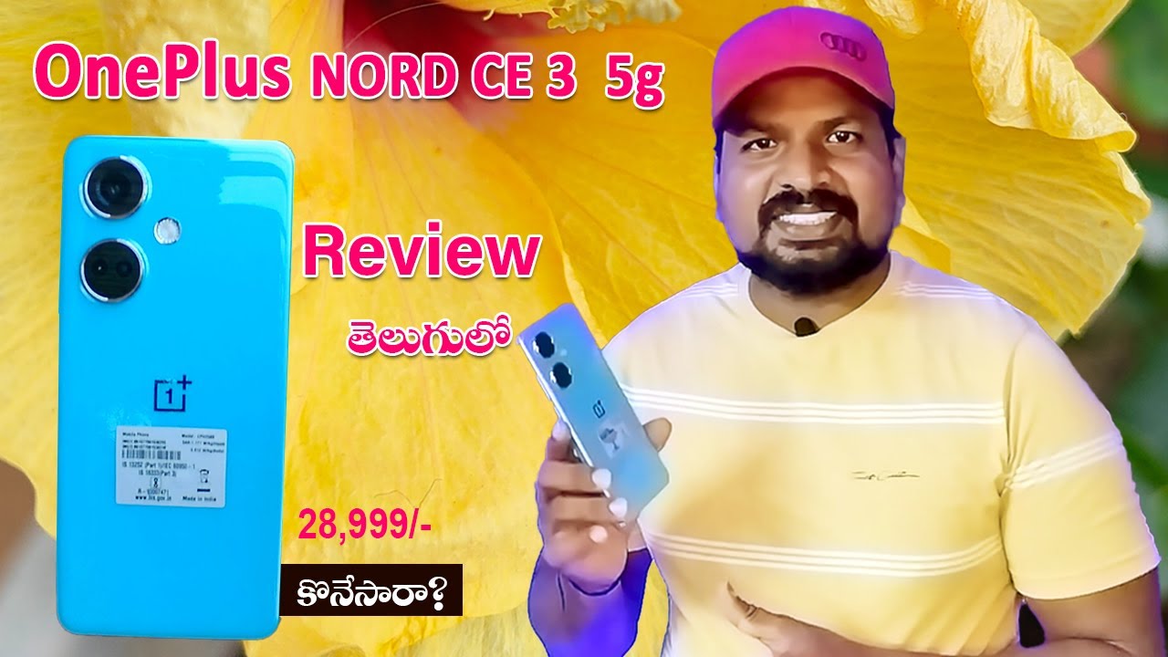 OnePlus Nord CE 3 5G Full Review In Telugu The Best OnePlus Mobile OnePlus Nord CE 3 5G Full Review In Telugu The Best OnePlus Mobile