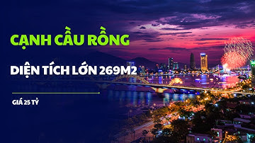 LÔ ĐẤT HƠN GẦN 270M2 CẠNH CẦU RỒNG (SỐ 357) | DOANH THU CAO NẾU XÂY DỰNG TÒA CĂN HỘ | CHỦ CẦN BÁN