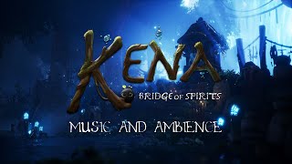 Kena: Bridge of Spirits  |  Cinematic Music and Ambience  |  4K