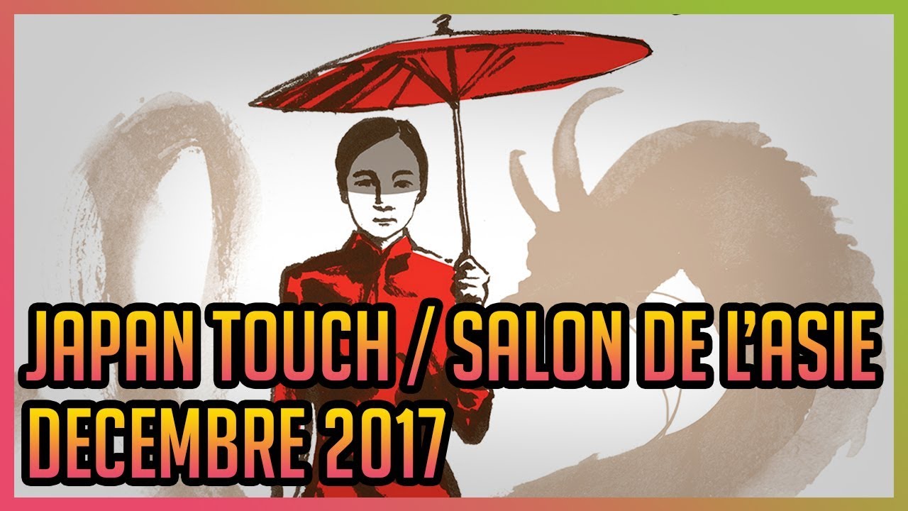 Japan Touch - Salon de l’Asie / Lyon 2017 - YouTube