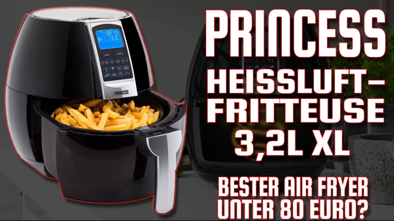 Princess XL Heißluftfritteuse 3,2 Liter - Beste Heissluftfritteuse unter 80  Euro? - YouTube