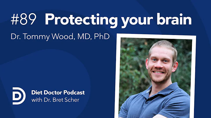 Protecting your brain with Dr. Tommy Wood  Diet Do...