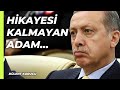 Hikayesi kalmayan adam: Erdoğan | Bülent Korucu