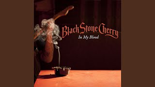 Video thumbnail of "Black Stone Cherry - In My Blood (Gold Mix)"