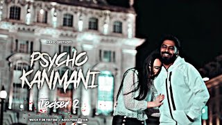 Psycho Kanmani | Teaser 1 Lyrics video