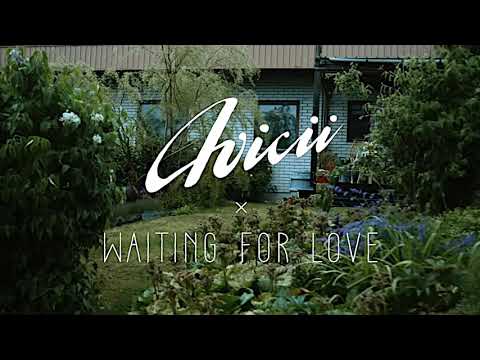 Avicii - Waiting For Love 10 hours