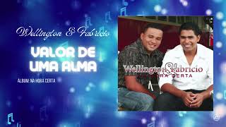 Video thumbnail of "Valor De Uma Alma - Wellington E Fabrício |Áudio Oficial| CD Na Hora Certa  [@GravadoraBelemOficial]"