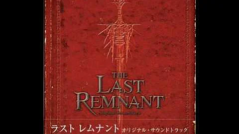 The Last Remnant OST - Struggle Eternal