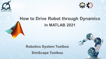 How to Drive Robot through Dynamics in MATLAB 2021 | RST | SimScape
