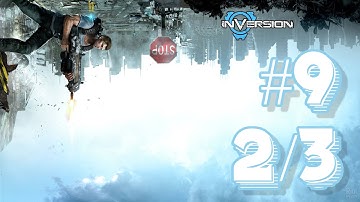 Inversion - Mission #9 - Into the Depths 2/3