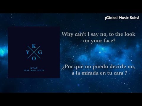 ♡ Kygo | Stay (feat. Maty Noyes) | (Lyrics & Sub. Español) ♡