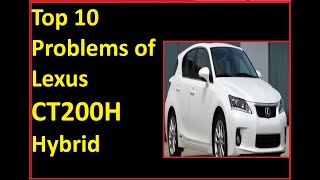 Top 10 Problems of Lexus CT200H Hybrid | watch before buying one