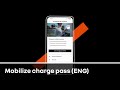 ordering and activating MOBILIZE charge pass