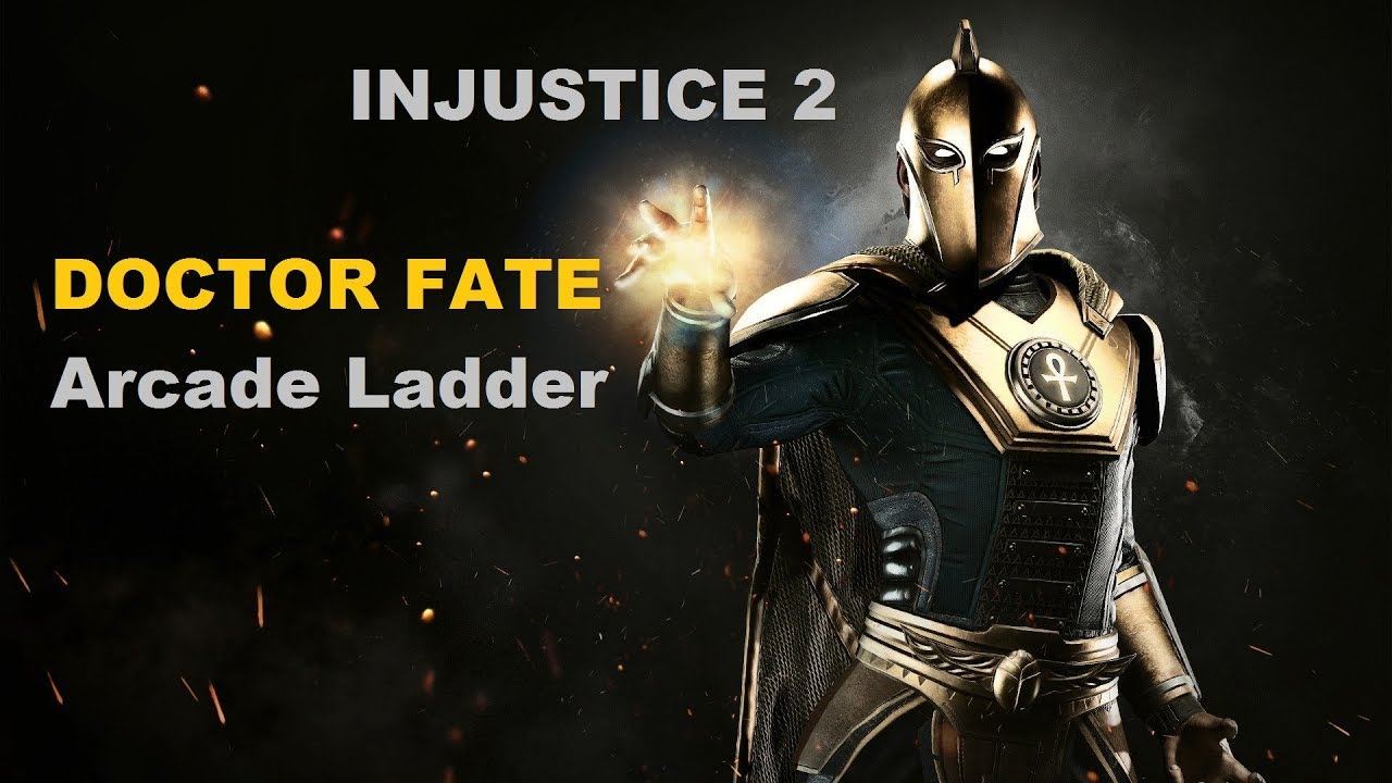 Fate Ladder Injustice 2 Arcade Ladder (DOCTOR FATE) - YouTube