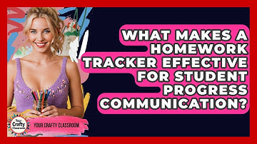 What Makes A Homework Tracker Effective For Student Progress Communication? - Your Crafty Classroom