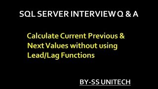 Current,Previous and Next values in sql | sql server interview question and answer | sql part 17
