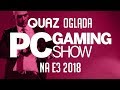 quaz ogląda E3 2018 #6: PC Gaming Show