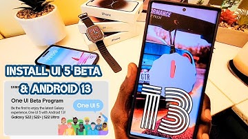 Download Android 13 and One UI 5.0 beta using this simple steps
