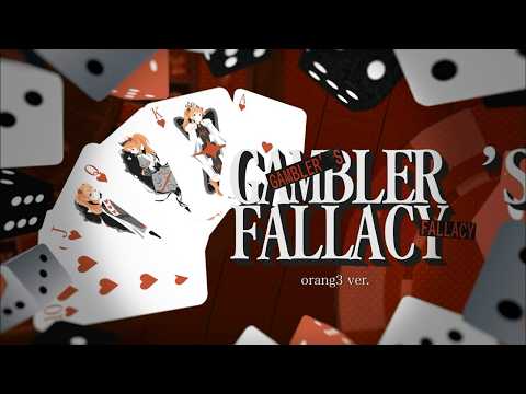 🎰 GAMBLER’S FALLACY – orang3x 【 Cover 】