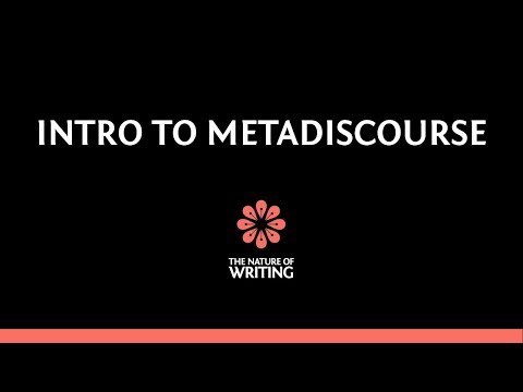 Introduction to Metadiscourse | Essay Writing | The Nature of Writing