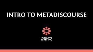 Introduction to Metadiscourse | Essay Writing | The Nature of Writing