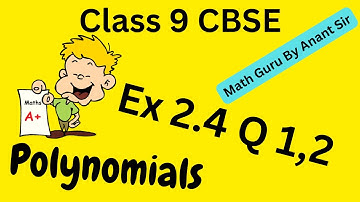 Class 9 Maths | Polynomials Ex 2.4 Q1 & Q2 Explained | CBSE 2025 | Easy & Clear Solutions