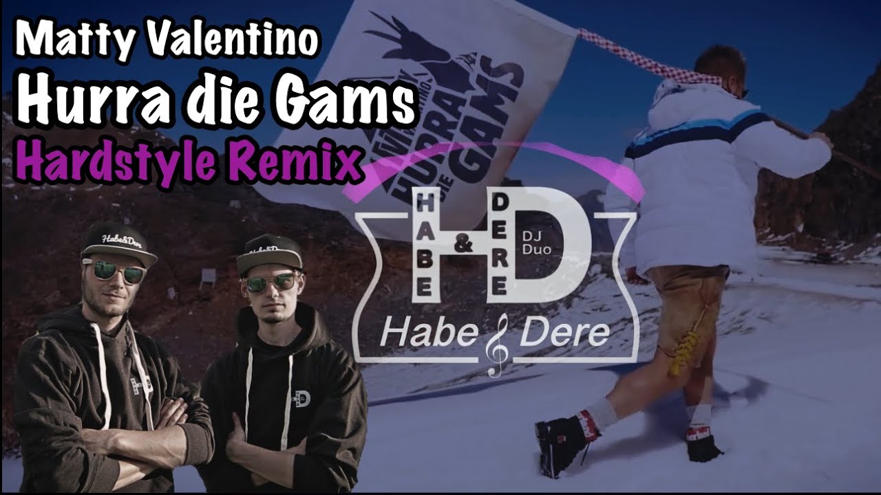 - Hurra die Gams (DJ Habe&Dere Hardstyle Remix) - YouTube