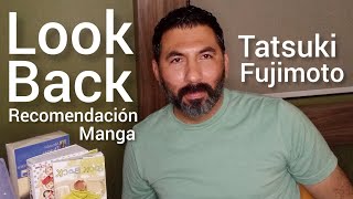 Look Back / Tatsuki Fujimoto / Manga / Reseña / Recomendación / Libreando con Ismael