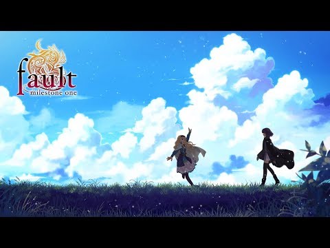 (#7) Fault -milestone one- (финал 1 части)