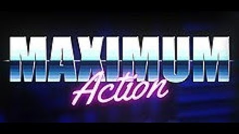 Maximum Action Montage #3
