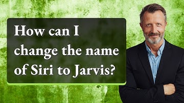 How can I change the name of Siri to Jarvis?