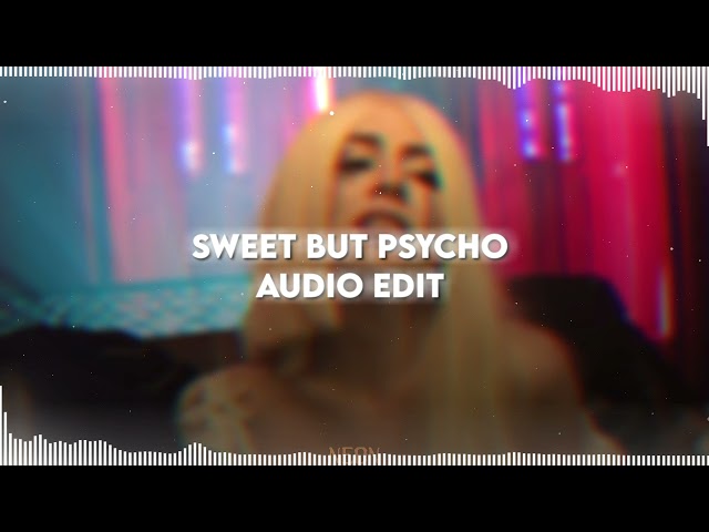 Sweet But Psycho - Ava Max | Audio Edit class=