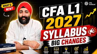 CFA Level 1 2027 Syllabus Changes EXPLAINED | What's New, What's Removed & What's Added
