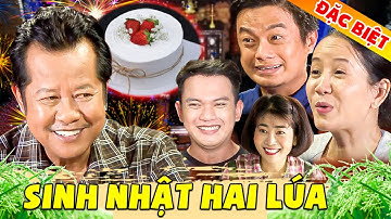 [TẬP ĐẶC BIỆT] SINH NHẬT HAI LÚA 🎂 PHIM VIỆT NAM MỚI NHẤT 2023 🎂 PHIM HAI LÚA MIỀN TÂY VIỆT NAM 2023