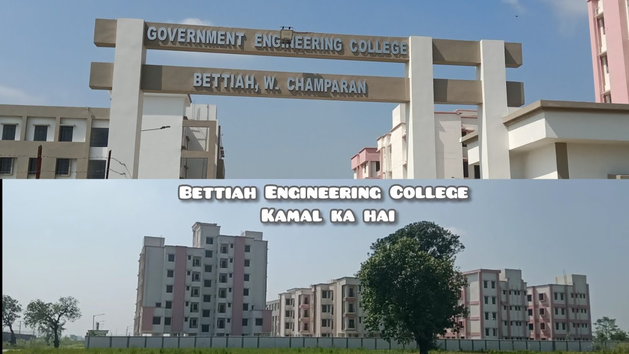 BETTIAH KA YEH GOVERNMENT ENGINEERING COLLEGE KAMAL KA HAI WEST bettiah-ka-yeh-government-engineering-college-kamal-ka-hai-west