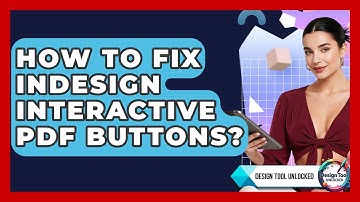 How To Fix InDesign Interactive PDF Buttons? - Design Tool Unlocked