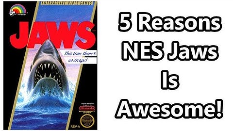 5 Reasons Jaws On The NES Is Awesome!