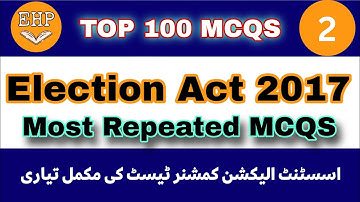 Election Act 2017 Most repeated Mcqs || Assistant Election Commissioner Preparation part 2