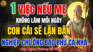 Kinh Địa Tạng Dạy Mẹ Âm Thầm Hồi Hướng 5 Phút Mỗi Ngày, Con Cái Bình An - Phật Bồ Tát Che Chở Cả Nhà