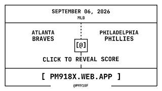 Atlanta Braves [ATL] @ Philadelphia Phillies [PHI] | MLB Final Box Score | SEPTEMBER 06, 2026